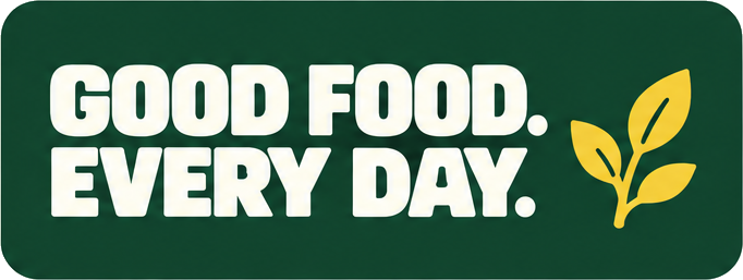 Good food. Every day.